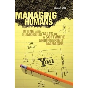 Managing Humans | Michael Lopp (2006)