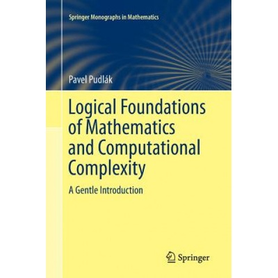 Logical Foundations of Mathematics and Computational Complexity