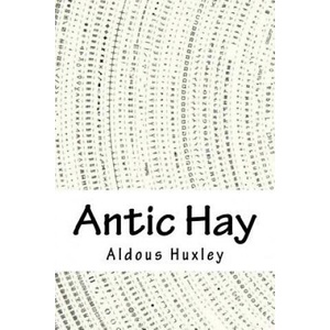 Antic Hay | Aldous Huxley (ISBN: 9781717393739)