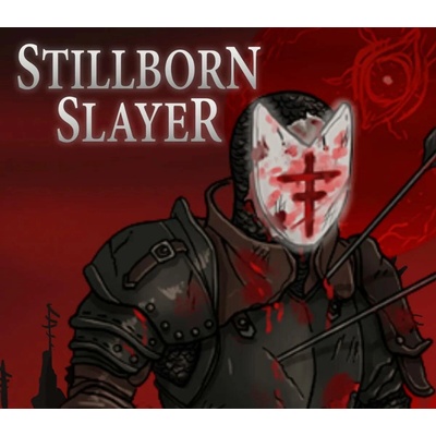 Stillborn Slayer