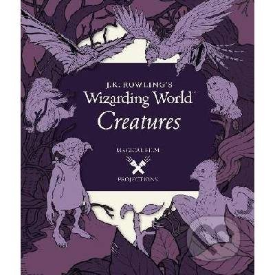 J.K. Rowlings Wizarding World: Magical Film Projections: Creatures Insight Editions
