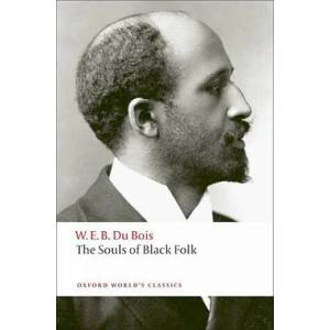Souls of Black Folk | W. E. B. Du Bois (ISBN: 9780199555833)