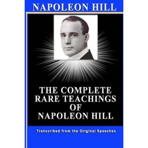 Napoleon Hill: The Complete Rare Teachings of Napoleon Hill | Patrick Doucette (ISBN: 9781484053973)
