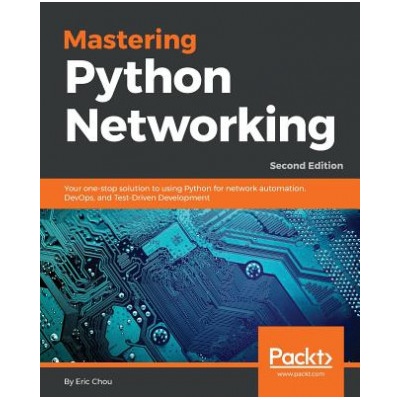 Mastering Python Networking (Eric Chou)(Brožovaná)