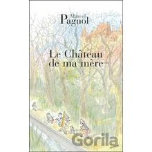 Le Chateau de ma Mere - M. Pagnol