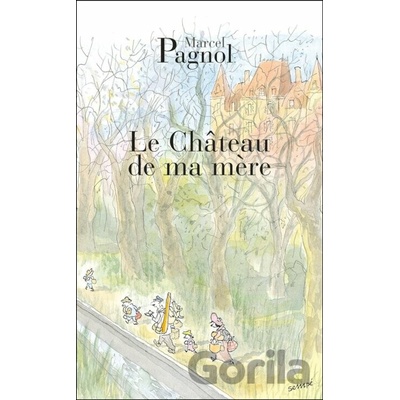Le Chateau de ma Mere - M. Pagnol