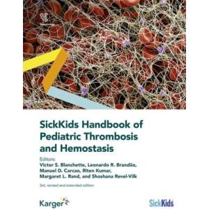 SickKids Handbook of Pediatric Thrombosis and Hemostasis | Leonardo Brand? o, Manuel Carcao, Riten Kumar, Margaret L. Rand, Shoshana Revel-Vilk (ISBN: 9783318072723)
