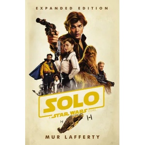 Solo: A Star Wars Story | Mur Lafferty (ISBN: 9781787462076)