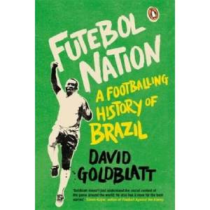 Futebol Nation | David Goldblatt (ISBN: 9780241969779)