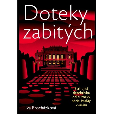 Vraždy v kruhu - Doteky zabitých - Iva Procházková