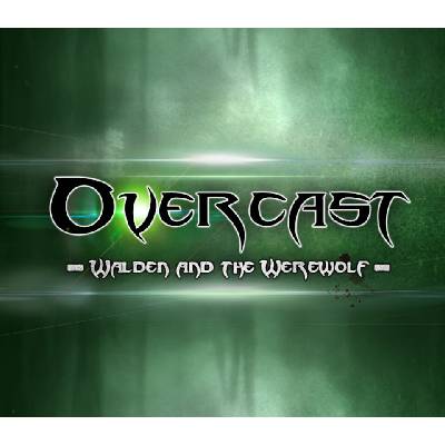 Overcast - Walden and the Werewolf