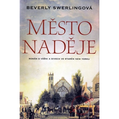 Město naděje - Beverly Swerlingová