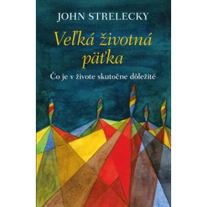 Veľká životná päťka | John Strelecky (ISBN: 9788022211611)