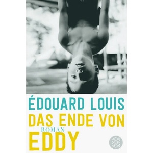 Das Ende von Eddy | Édouard Louis, Hinrich Schmidt-Henkel (ISBN: 9783596032433)