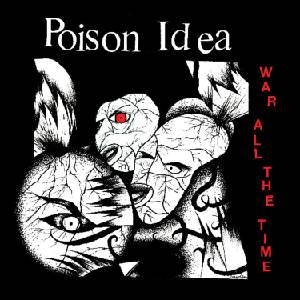 Poison Idea - War All The Time (LP) (0843563169704)