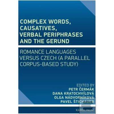 Complex Words, Causatives, Verbal Periphrases and the Gerund