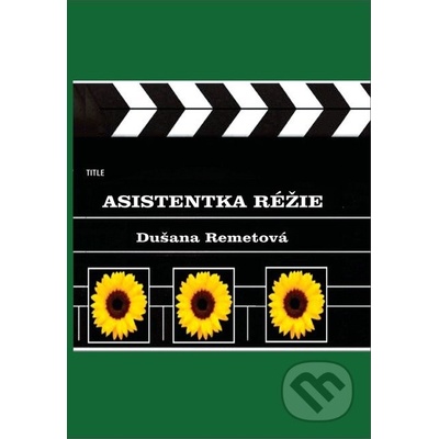 Asistentka réžie - Dušana Remetová