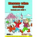 Nesem vám noviny