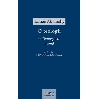 O teologii v Teologické sumě - Tomáš Akvinský