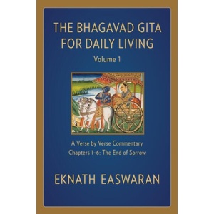 Bhagavad Gita for Daily Living, Volume 1 | Eknath Easwaran (ISBN: 9781586381325)