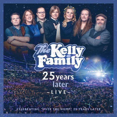 Kelly Family, The - 25 Years Later - Live 2 CD