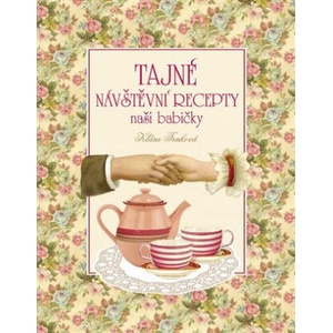 Tajné návštěvní recepty naší babičky | Klára Trnková (ISBN: 9788087678961)