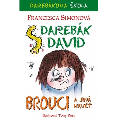 Darebák David a brouci - Francesca Simon