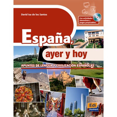 Espana, ayer y hoy 3E - Libro + CD-ROM - David Isa de los Sa...