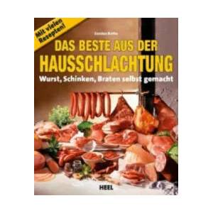 Die Hausschlachtung: Wurst, Schinken, Braten, Sülze | Carsten Bothe (ISBN: 9783868526851)