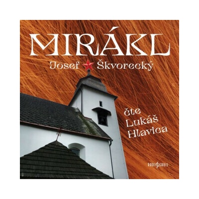 Mirákl - Josef Škvorecký - čte Lukáš Hlavica