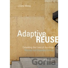 Adaptive Reuse Extending the Lives of Buildings - Liliane Wong