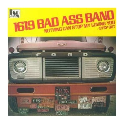 Sixteen Nineteen Bad Ass - 7-nothing Can Stop My Loving You/step Out SP