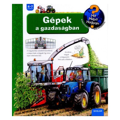 Mit? Miért? Hogyan? Gépek a gazdaságban