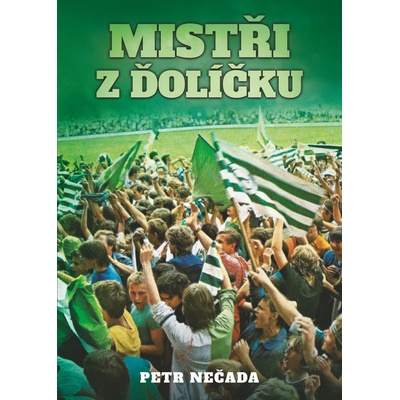 Mistři z Ďolíčku - Petr Nečada