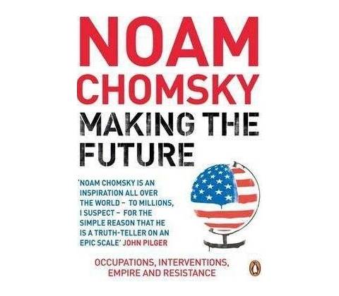 Making the Future - Noam Chomsky