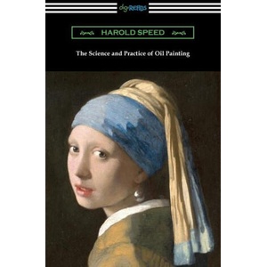 The Science and Practice of Oil Painting (ISBN: 9781420973716)