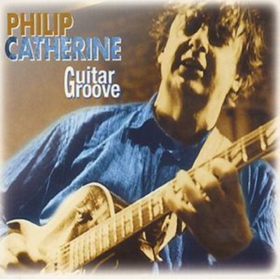 Guitar Groove Philip Catherine