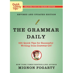 The Grammar Daily: 365 Quick Tips for Successful Writing from Grammar Girl | Lily Cronig (ISBN: 9781250899057)