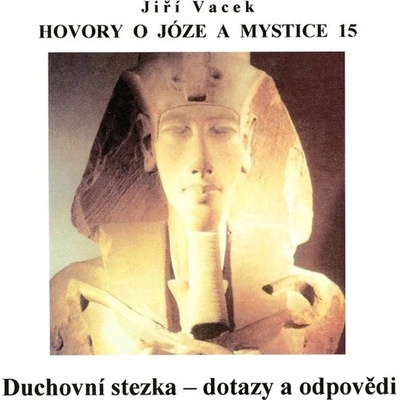 Hovory o józe a mystice č. 15 - Jiří Vacek