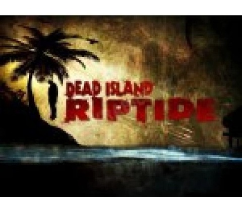 Dead Island: Riptide
