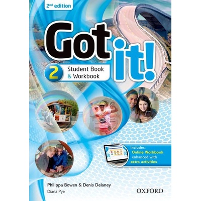Got It! 2nd edition Level 2 Student's Pack with Digital Workbook Philippa Bowen, Denis Delaney, Diana Pye