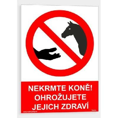 Traiva Cedulka Nekrmte koně ohrožujete jejich zdraví