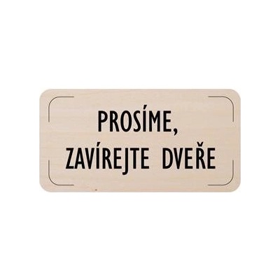 Cedulka na dveře - Prosíme zavírejte dveře, dřevěná tabulka, 160 x 80 mm