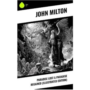 Paradise Lost & Paradise Regained (Illustrated Edition) | John Milton (2024)
