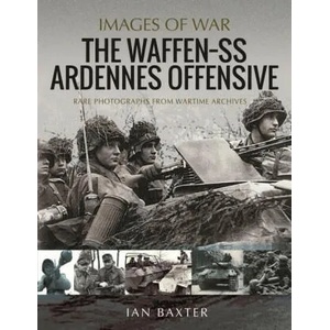 Waffen SS Ardennes Offensive | Baxter, Ian (ISBN: 9781399012898)
