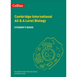 Cambridge International AS & A Level Biology Student's Book | David Martindill, Michael Smyth, Mike Smith (ISBN: 9780008322571)
