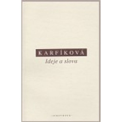 Ideje a slova - Lenka Karfíková