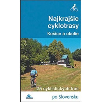 Najkrajšie cyklotrasy Košice a okolie