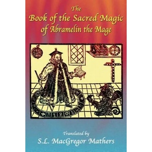 Book of the Sacred Magic of Abramelin the Mage | S. L. Macgregor Mathers (ISBN: 9781585092529)