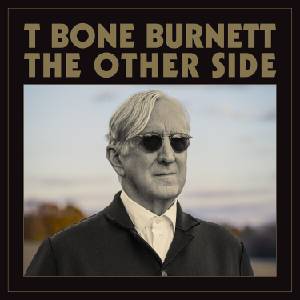 T Bone Burnett - The Other Side (LP) (0602458768183)